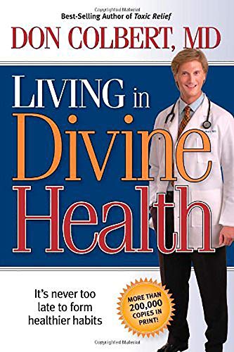 Stock image for Living In Divine Health: It is never too late to get on the road to healthier habits for sale by SecondSale