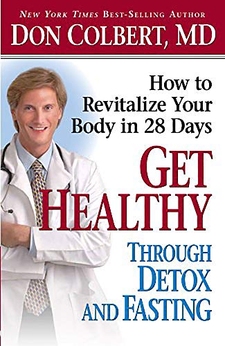 Stock image for Get Healthy Through Detox and Fasting: How to Revitalize Your Body in 28 Days for sale by SecondSale