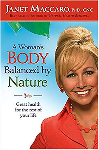 Stock image for A Woman's Body Balanced by Nature: Great Health for the Rest of Your Life for sale by ThriftBooks-Phoenix