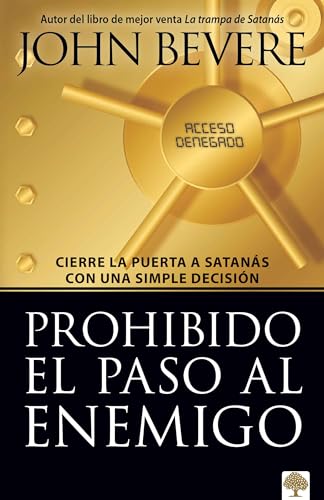 Prohibido el paso al enemigo / Enemy Acces Denied (Spanish Edition) (9781591859772) by Bevere, John