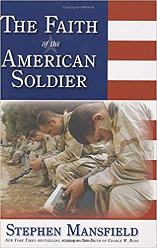 Imagen de archivo de Faith Of The American Soldier a la venta por Bookmonger.Ltd