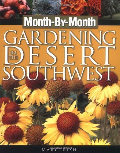 Stock image for Month-By-Month Gardening in the Desert Southwest for sale by Ergodebooks