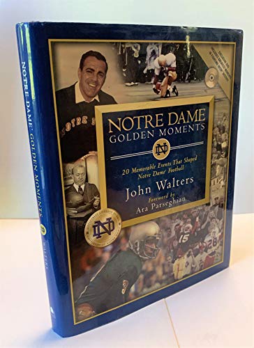 9781591860426: Notre Dame Golden Moments: 20 Memorable Events That Shaped Notre Dame Football