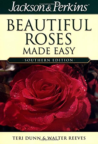 Beispielbild fr Beautiful Roses Made Easy Southern (Jackson & Perkins Beautiful Roses Made Easy) zum Verkauf von SecondSale