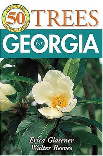 9781591860815: 50 Greattrees for Georgia (50 Great Planet for Georgia Gardens)