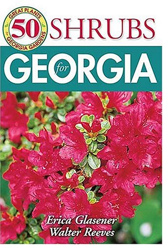 Stock image for 50 Great Shrubs for Georgia for sale by SecondSale