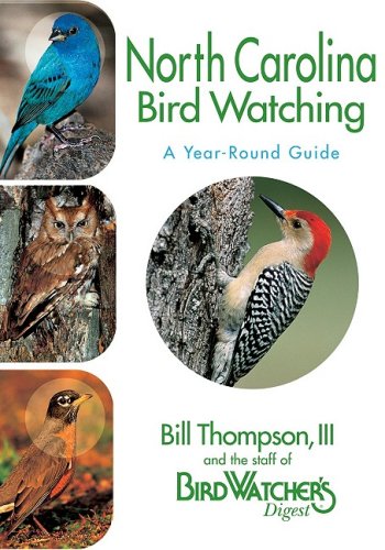 Imagen de archivo de North Carolina Birdwatching - A Year-Round Guide a la venta por ThriftBooks-Dallas