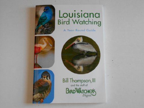 9781591861034: Louisiana Birdwatching - A Year-Round Guide