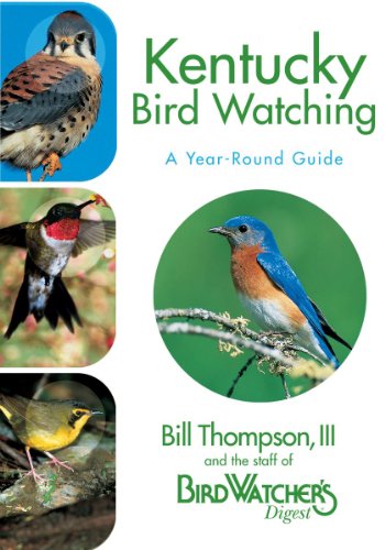 Kentucky Bird Watching: A Year-Round Guide (9781591861041) by Thompson III, Bill