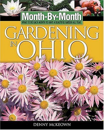 Beispielbild fr Month By Month Gardening In Ohio (MONTH BY MONTY GARDENING) zum Verkauf von Orion Tech