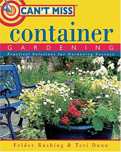 Imagen de archivo de Can't Miss Container Gardening a la venta por SecondSale