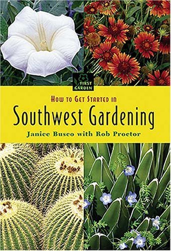 Stock image for How to Get Started in Southwestern Gardening for sale by ThriftBooks-Atlanta