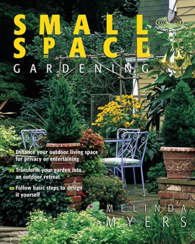 Stock image for Small Space Gardening (Can't Miss) for sale by PlumCircle