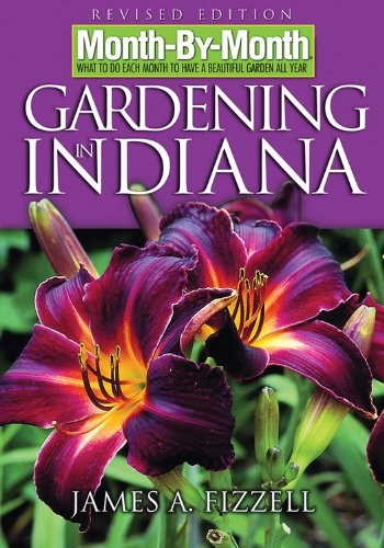 Beispielbild fr Month-By-Month Gardening in Indiana zum Verkauf von Better World Books