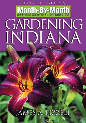 Imagen de archivo de Month-By-Month Gardening in Indiana a la venta por BooksRun
