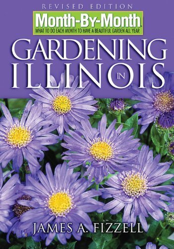 Beispielbild fr Month by Month Gardening in Illinois: What to Do Each Month to Have a Beautiful Garden All Year zum Verkauf von ThriftBooks-Atlanta