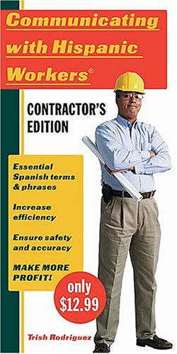 9781591862321: Communicating with Hispanic Workers Contractors Edition
