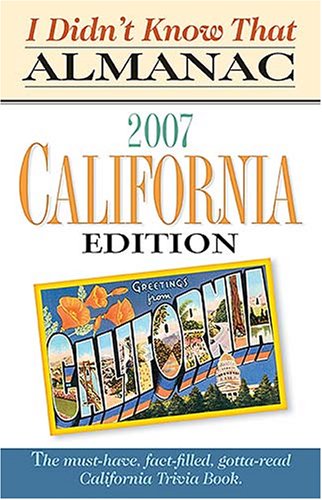 I Didn't Know That Almanac 2007 California (9781591862475) by Cool Springs Press