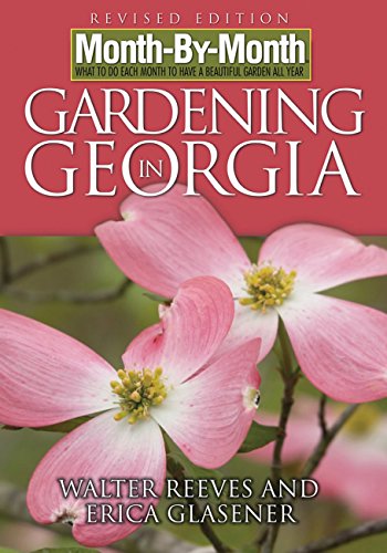 Beispielbild fr Month-By-Month Gardening in Georgia zum Verkauf von ThriftBooks-Dallas