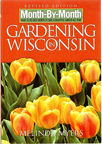 9781591862550: Month-By-Month Gardening in Wisconsin