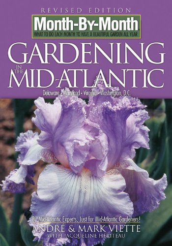 Stock image for Month-By-Month Gardening in the Mid-Atlantic for sale by Books of the Smoky Mountains