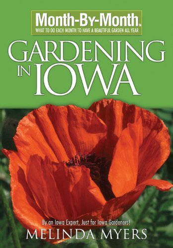 Imagen de archivo de Month by Month Gardening in Iowa a la venta por SecondSale
