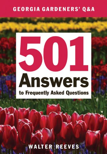 Beispielbild fr Georgia Gardeners Q & A: 501 Answers to Frequently Asked Questions zum Verkauf von SecondSale