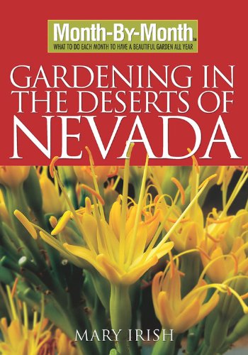 Stock image for Month by Month Gardening in the Deserts of Nevada for sale by BooksRun