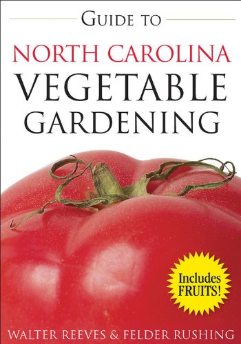Stock image for Guide to North Carolina Vegetable Gardening (Vegetable Gardening Guides) for sale by Irish Booksellers