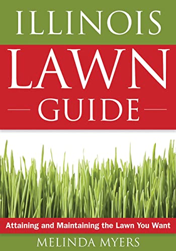 Imagen de archivo de Illinois Lawn Guide: Attaining and Maintaining the Lawn You Want (Guide to Midwest and Southern Lawns) a la venta por HPB-Emerald