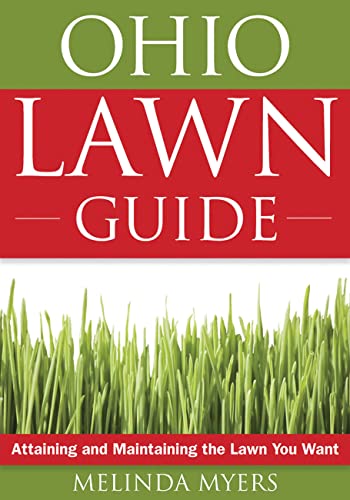 Imagen de archivo de The Ohio Lawn Guide: Attaining and Maintaining the Lawn You Want (Guide to Midwest and Southern Lawns) a la venta por SecondSale