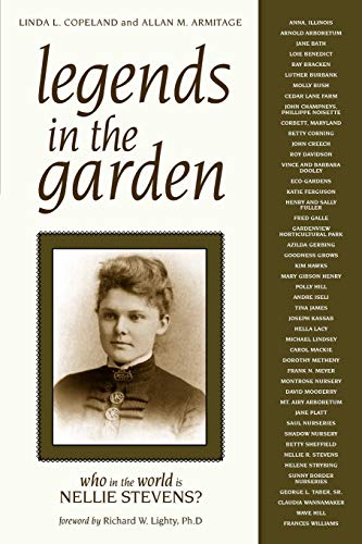 Beispielbild fr Legends in the Garden: Who in the World is Nellie Stevens? zum Verkauf von BooksRun