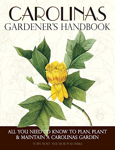 Stock image for Carolinas Gardener's Handbook: All You Need to Know to Plan, Plant & Maintain a Carolinas Garden for sale by SecondSale