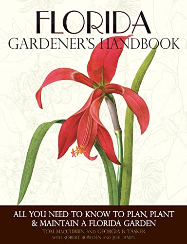 Beispielbild fr Florida Gardener's Handbook: All You Need to Know to Plan, Plant & Maintain a Florida Garden zum Verkauf von Patrico Books