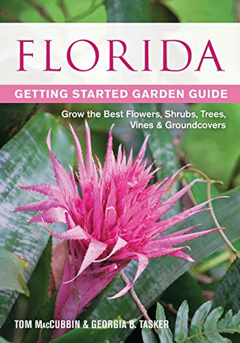 Stock image for Florida Getting Started Garden Guide: Grow the Best Flowers, Shrubs, Trees, Vines & Groundcovers (Garden Guides) for sale by Books Unplugged