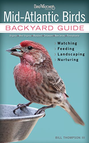Stock image for Mid-Atlantic Birds : Backyard Guide - Watching - Feeding - Landscaping - Nurturing - Virginia, West Virginia, Maryland, Delaware, New Jersey, Pennsylvania for sale by Better World Books