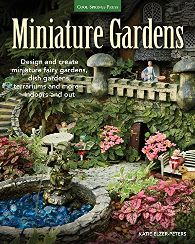 Stock image for Miniature Gardens: Design and create miniature fairy gardens, dish gardens, terrariums and more-indoors and out for sale by Zoom Books Company