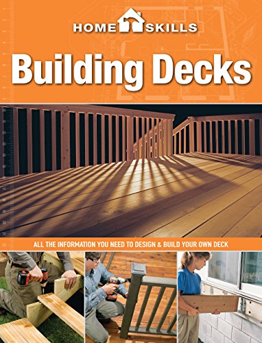 Stock image for HomeSkills: Building Decks: All the Information You Need to Design & Build Your Own Deck for sale by SecondSale