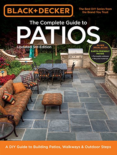 Stock image for Black & Decker Complete Guide to Patios - 3rd Edition: A DIY Guide to Building Patios, Walkways & Outdoor Steps for sale by Jenson Books Inc