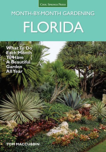 Beispielbild fr Florida Month-by-Month Gardening: What to Do Each Month to Have A Beautiful Garden All Year zum Verkauf von BooksRun