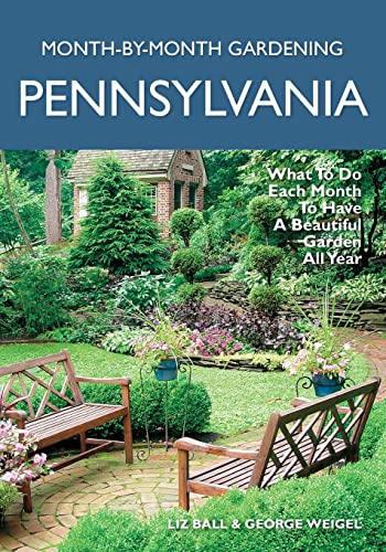 9781591866305: Pennsylvania Month-by-Month Gardening: What to Do Each Month to Have A Beautiful Garden All Year