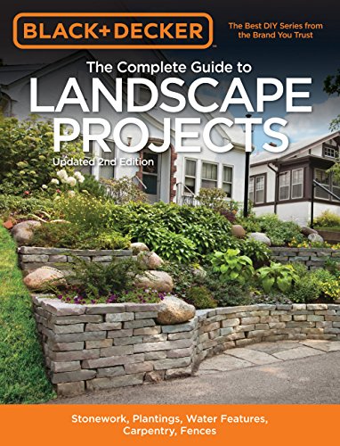 Stock image for Black & Decker The Complete Guide to Landscape Projects, 2nd Edition: Stonework, Plantings, Water Features, Carpentry, Fences (Black & Decker Complete Guide) for sale by SecondSale