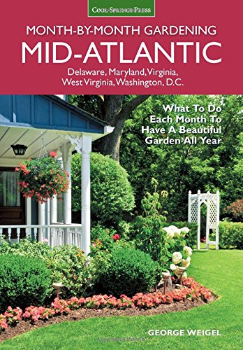 9781591866428: Mid-Atlantic Month-by-Month Gardening: What to Do Each Month to Have a Beautiful Garden All Year