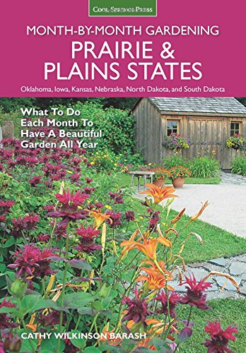 Beispielbild fr Prairie & Plains States Month-by-Month Gardening: What to Do Each Month to Have a Beautiful Garden All Year zum Verkauf von Bookmonger.Ltd