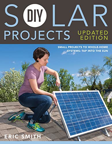 9781591866640: DIY Solar Projects: Small Projects to Whole-Home Systems: Tap into the Sun