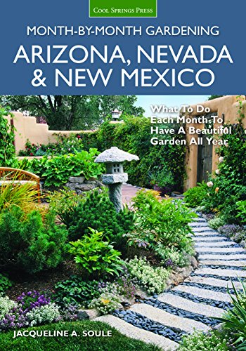 9781591866701: Arizona, Nevada & New Mexico Month-by-Month Gardening: What to Do Each Month to Have a Beautiful Garden All Year
