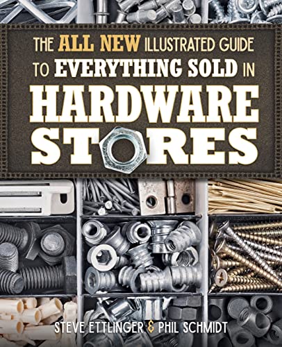 Beispielbild fr The All New Illustrated Guide to Everything Sold in Hardware Stores zum Verkauf von ThriftBooks-Atlanta