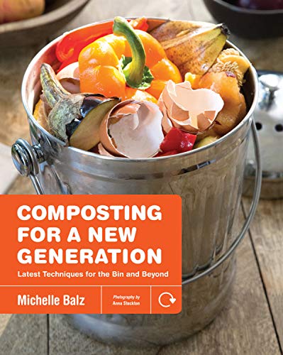 Beispielbild fr Composting for a New Generation : Latest Techniques for the Bin and Beyond zum Verkauf von Better World Books