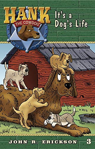 Stock image for It's a Dog's Life (Hank the Cowdog (Quality)) for sale by Gulf Coast Books