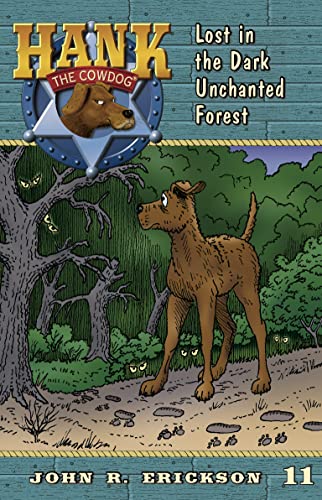 9781591881117: Lost in the Dark Unchanted Forest: 11 (Hank the Cowdog)